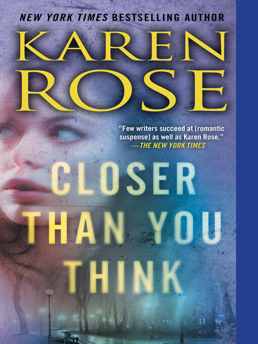 Title details for Closer Than You Think by Karen Rose - Wait list